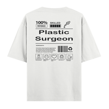 Plastic Surgeon  - Oversize Tshirt