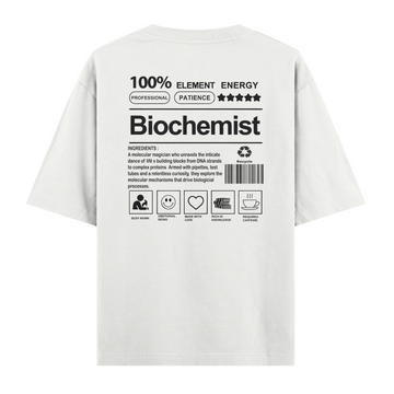 Biochemist - Oversize Tshirt