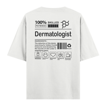 Dermatologist - Oversize Tshirt