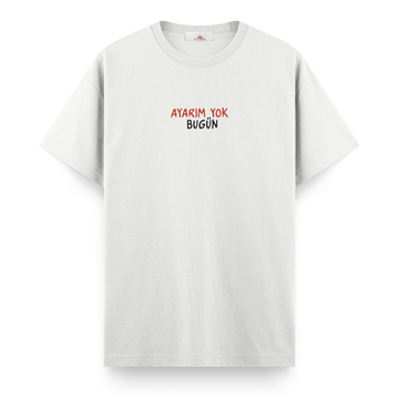 Ayarım Yok Bugün - Regular Tshirt