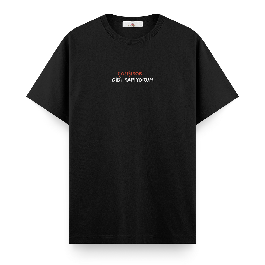 Çalışıyor Gibi Yapıyorum - Regular Tshirt