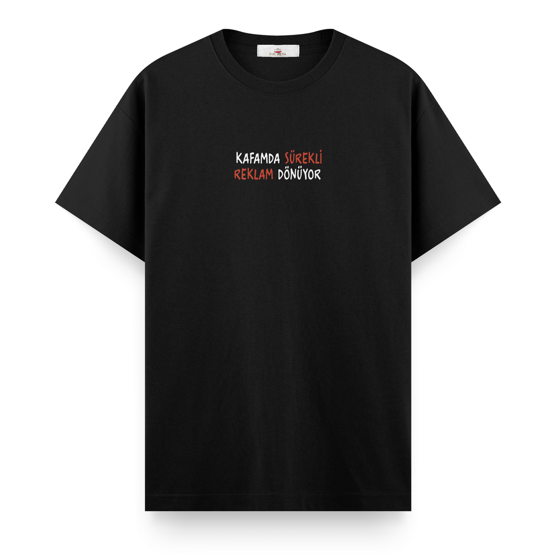 Kafamda Sürekli Reklam Dönüyor - Regular Tshirt
