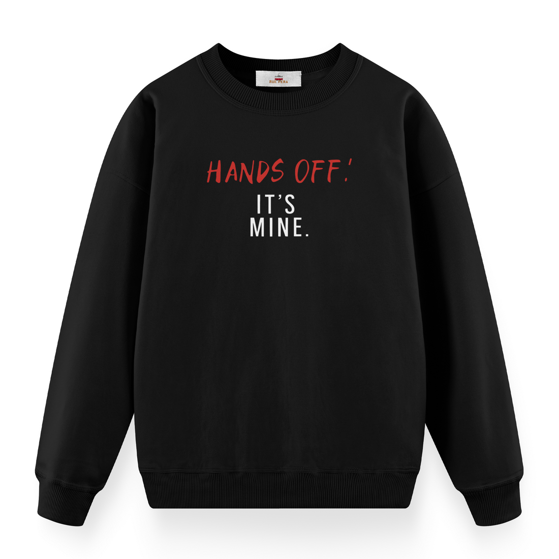 Hands Off Its Mine - Premium Oversize Sweatshirt